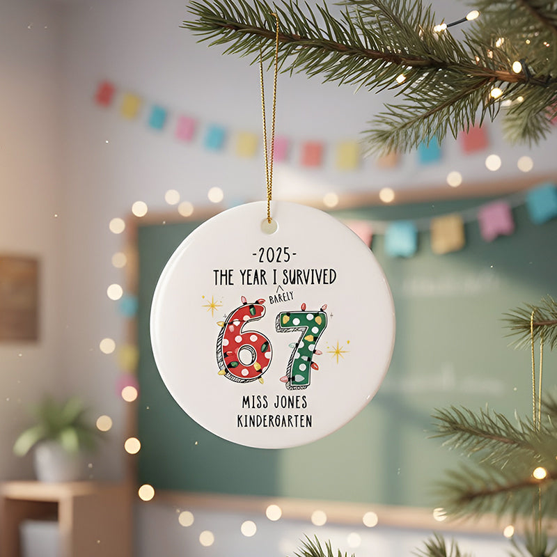 Funny 2025 Custom Teacher 6 7 Christmas Ornament, Gift for Teacher from Student, Funny Gift for Co-Worker, Elementary Teacher Appreciation