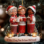 Personalized It Takes A Long Time To Grow Old Friends Acrylic Ornament, Best Friend Christmas Birthday Gifts For Women, Besties, Sisters, BFF