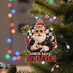 Santa Says Six Seven - Personalized Acrylic Ornament - Teen Slang Funny 67 Tree Decor, Funny Teen Grandkid Gift