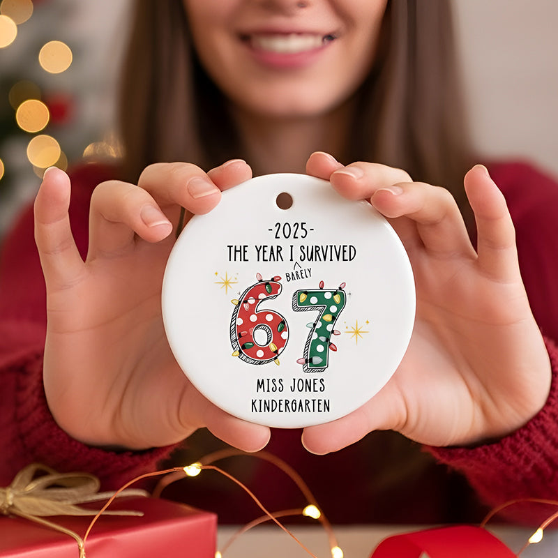 Funny 2025 Custom Teacher 6 7 Christmas Ornament, Gift for Teacher from Student, Funny Gift for Co-Worker, Elementary Teacher Appreciation