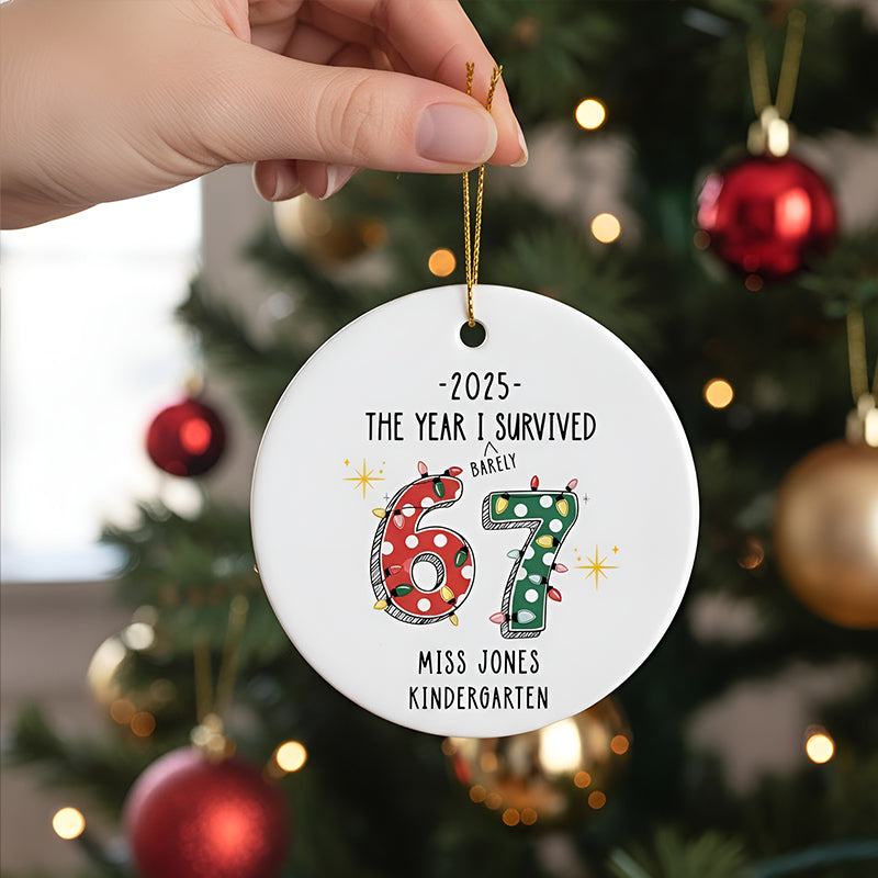 Funny 2025 Custom Teacher 6 7 Christmas Ornament, Gift for Teacher from Student, Funny Gift for Co-Worker, Elementary Teacher Appreciation